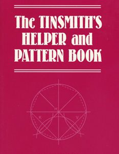 The Tinsmith's Helper and Pattern Book
