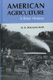 American Agriculture: A Brief History