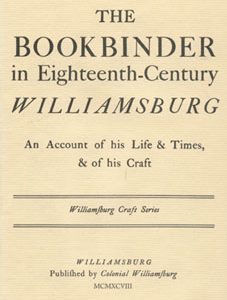 The Bookbinder In 18th C. Williamsb