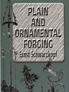 Plain And Ornamental Forging, Second Ed.