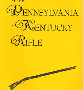 The Pennsylvania Kentucky Rifle