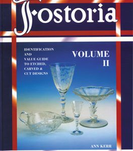 Fostoria Glass: Identification & Value Guide, Volume II