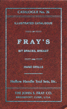 Fray's Bit Braces & Drills: Catalog No. 26