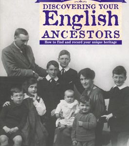 A Genealogist's Guide to Discovering Your English Ancestors