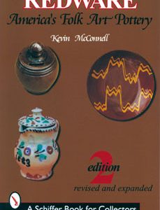 Redware; America's Folk Art Pottery, Revised and Expanded