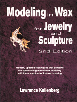 Modeling in Wax for Jewelry and Sculpture
