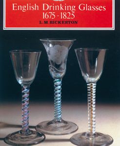 English Drinking Glasses 1675 - 1825