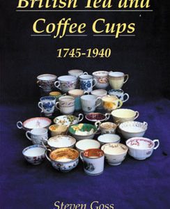 British Tea and Coffee Cups 1745 - 1940