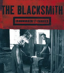 The Blacksmith; Ironworker and Farrier