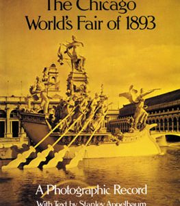 The Chicago World's Fair Of 1893, A Photographic Record