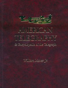 American Telegraphy & Encyclopedia of the Telegraph