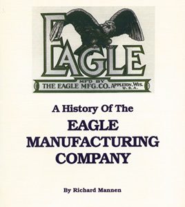 A History Of The Eagle Manufacturing Company