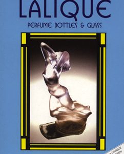 Collecting Lalique Perfume Bottles & Glass