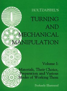 Turning & Mechanical Manipulation Volume I