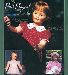 The Patti Playpal? Family: A Guide to Companion Dolls of the 1960s