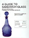 A Guide to Sandwich Glass