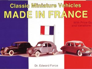 Classic Miniature Vehicles: Made In France