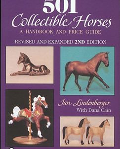 501 Collectible Horses: A Handbook & Price Guide