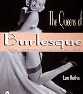 The Queens of Burlesque: Vintage Photographs from the 1940s and 1950s