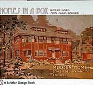 Homes in a Box: Modern Homes from Sears Roebuck