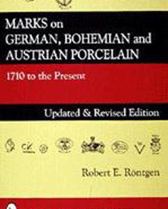 Marks on German, Bohemian, and Austrian Porcelain 1710 to the Present