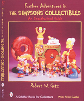 Further Adventures in The Simpsons Collectibles: An Unauthorized Guide