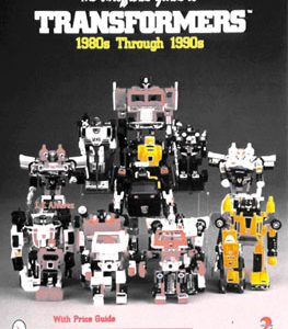 The Unofficial Guide to Transformers: 1980s Through 1990s