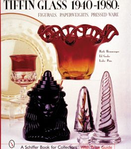 Tiffin Glass 1940-1980: Figurals, Paperweights, Pressed Ware