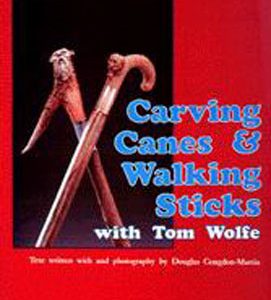 Carving Canes & Walking Sticks with Tom Wolfe