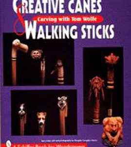 Creative Canes & Walking Sticks: Carving with Tom Wolfe