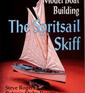 Model Boat Building: The Spritsail Skiff