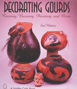 Decorating Gourds: Carving, Burning, Painting
