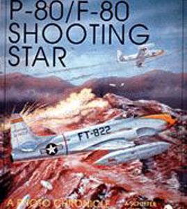 Lockheed P-80/F-80 Shooting Star: A Photo Chronicle