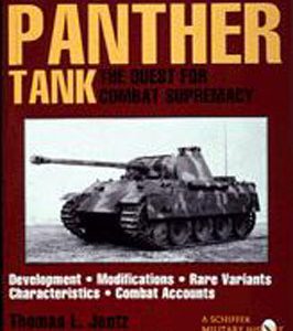 Germanys Panther Tank: The Quest for Combat Supremacy