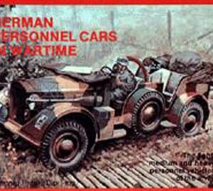 German Trucks & Cars in WWII Vol.I: Personnel Cars in Wartime