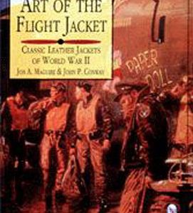 Art of the Flight Jacket: Classic Leather Jackets of World War II